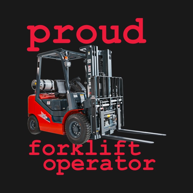 proud forklift operator by OnuM2018