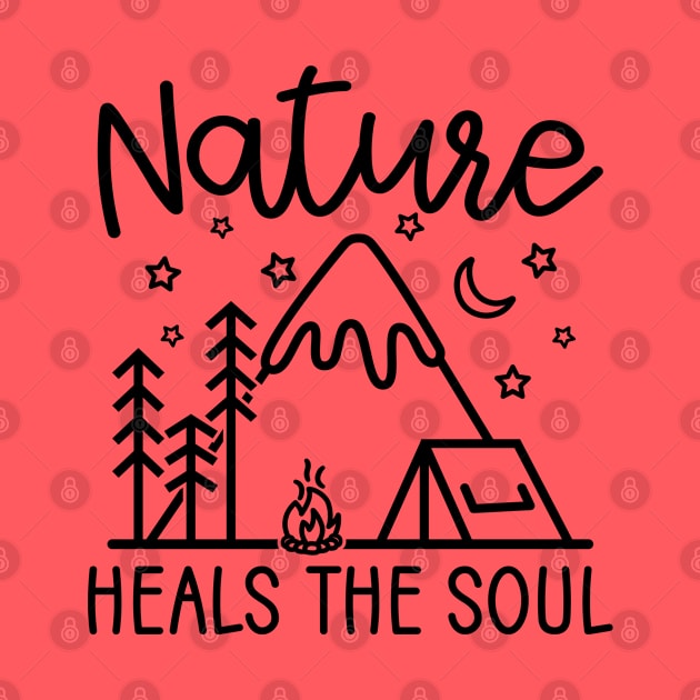 Nature Heals The Soul Hiking Camping by GlimmerDesigns