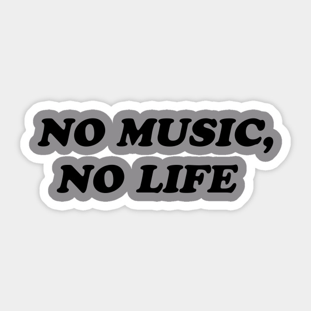 No Music No Life No Music No Life Sticker Teepublic