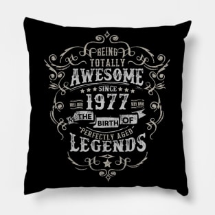 Vintage 1977 The Birth of Legends Being Totally Pillow