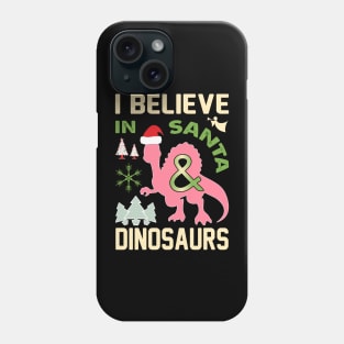 I believe in Santa and dinosaurs Phone Case