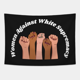 Women Against White Supremacy Gift For Her / Democrat Activist Protest Gift Idea Tapestry