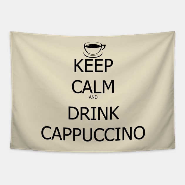 Keep Calm And Drink Cappuccino Tapestry by SaverioOste