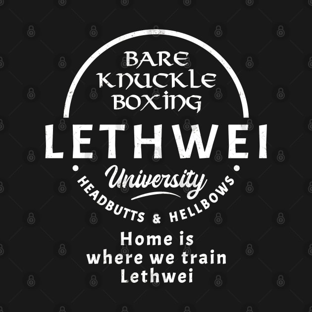 Lethwei Bare Knuckle University by NicGrayTees