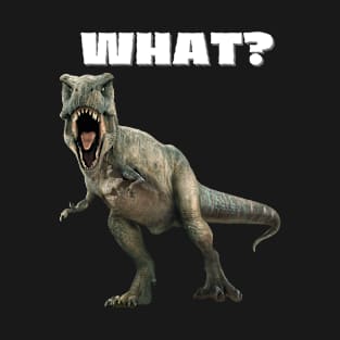 WHAT? Dinosaur Design T-Shirt