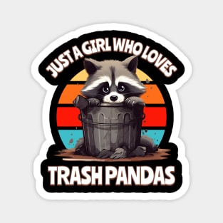 Just a Girl Who Loves Trash Pandas Magnet
