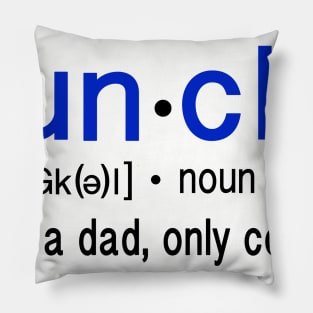 Funcle, Like a dad, only cooler Pillow