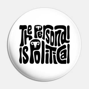 The Personal Is Political Pin