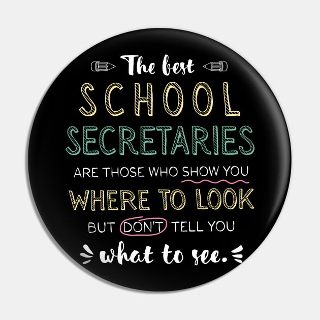 The best School Secretaries Appreciation Gifts - Quote Show you where to look Pin by BetterManufaktur