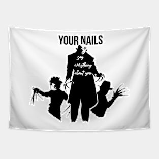 Your nails... Tapestry