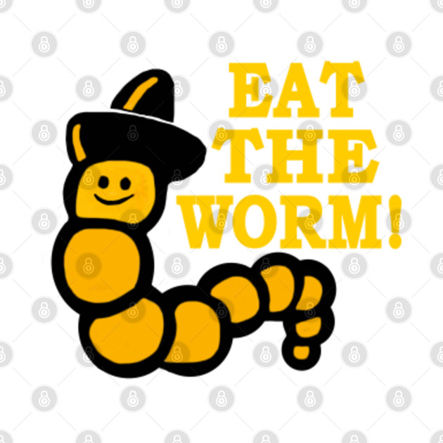 Eat the worm Eat The Worm TShirt TeePublic