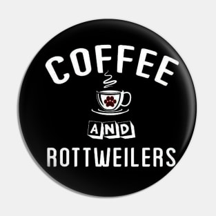 Coffee And Rottweilers Dog Pin