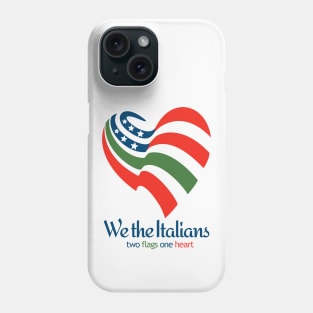 We the Italians Phone Case