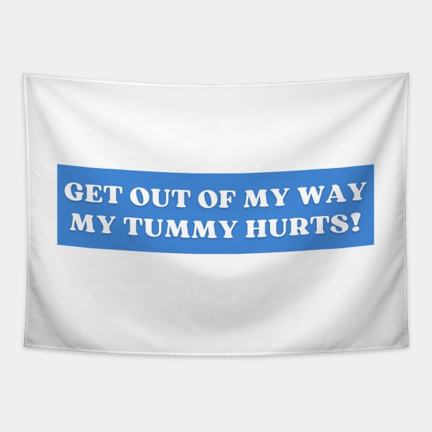 My Tummy Hurts Bumper Tapestry by yass-art