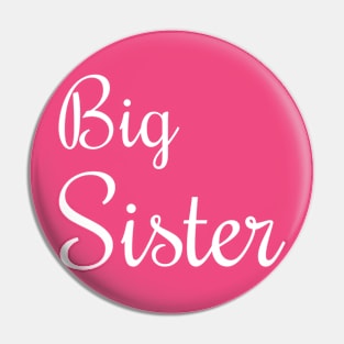 Big Sister Shirt Gift Idea Pin