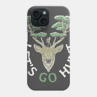 Let's Go Hunt Phone Case