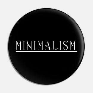 Minimalism Pin