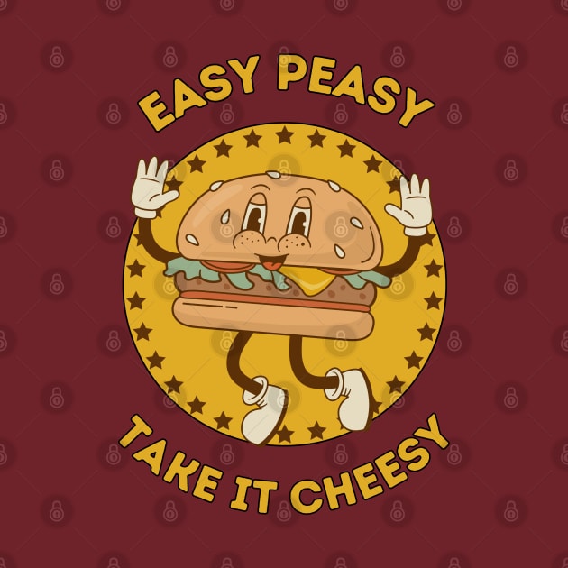 Easy peasy take it cheesy - cute and funny burger pun for food vibes by punderful_day