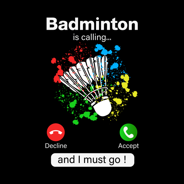 Badminton Is Calling And I Must Go by NatalitaJK
