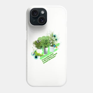 A beautiful plant is like having a friend around the house Phone Case