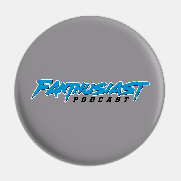 Fanthusiast Podcast Wordmark Pin by guestbqwmuwlmpudsx04h1wnh
