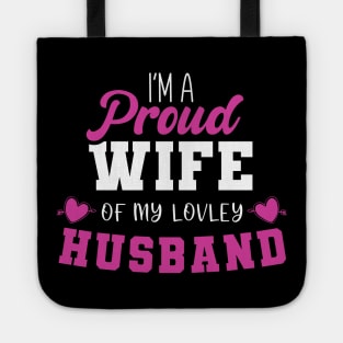 Proud Wife of My Lovely Husband - Romantic Love & Appreciation Tee Tote