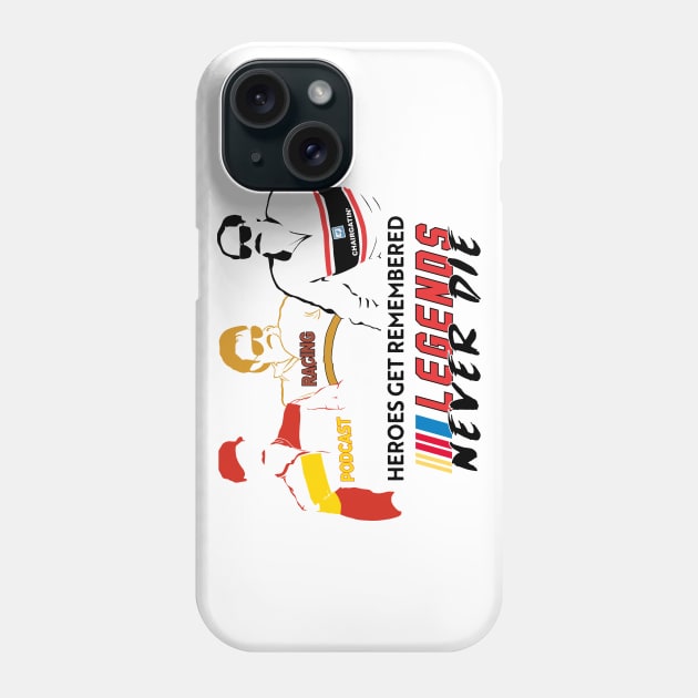 Legends Never Die Phone Case by chairgatin