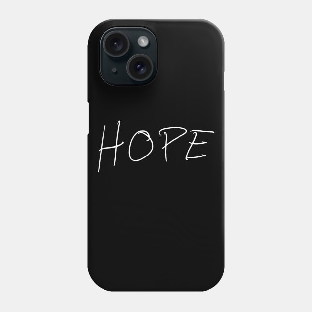 Hope - Rob Benedict Handwriting - white font Phone Case by MeowOrNever