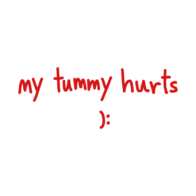 My Tummy Hurts :( by kjosephison