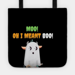 Moo! Oh I Meant Boo! - Funny Halloween Tote