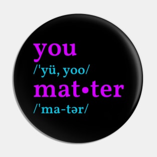 You Matter Pin