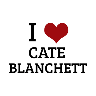 I Heart Cate Blanchett T-Shirt