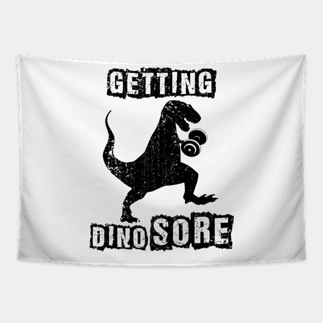 Funny Workout TShirt Getting Dino Sore Vintage Dinosaur Tapestry by williamarmin