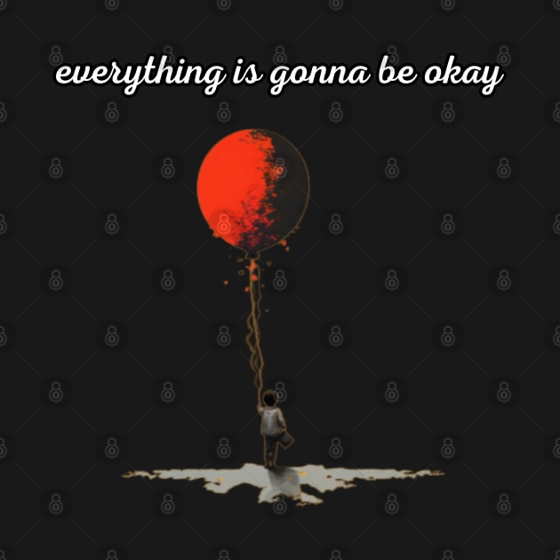 Everything is gonna be okay, red ballon by Pattyld