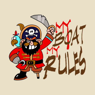 My Boat My Rules for the captain T-Shirt