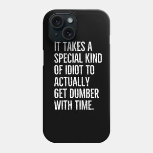 Bruh, you can't be that dumb! Phone Case