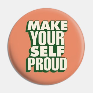 Make Your Self Proud by The Motivated Type in Salmon and Green Pin