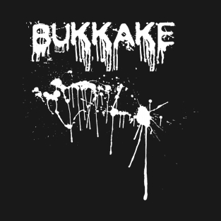 Bukkake T-Shirt