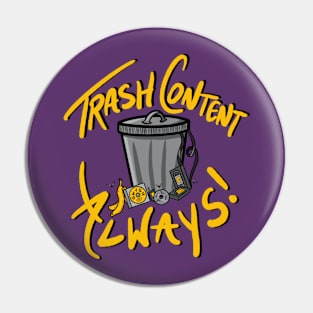 Trash Content Always Pin