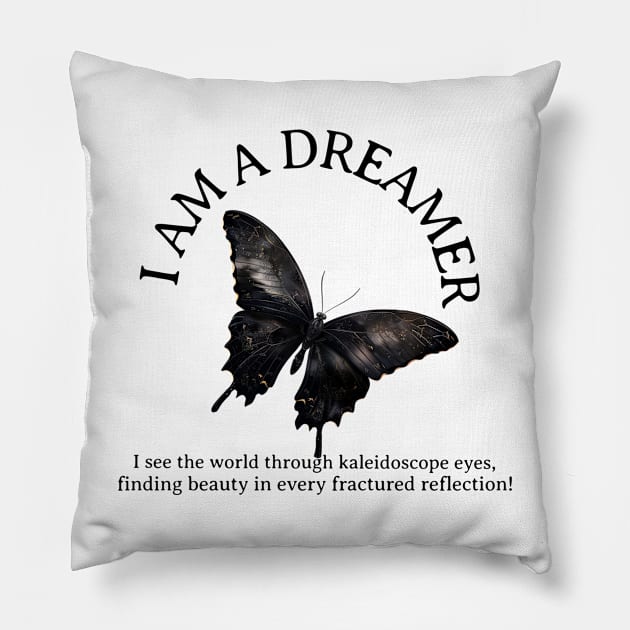 I AM A DREAMER Pillow by softprintables