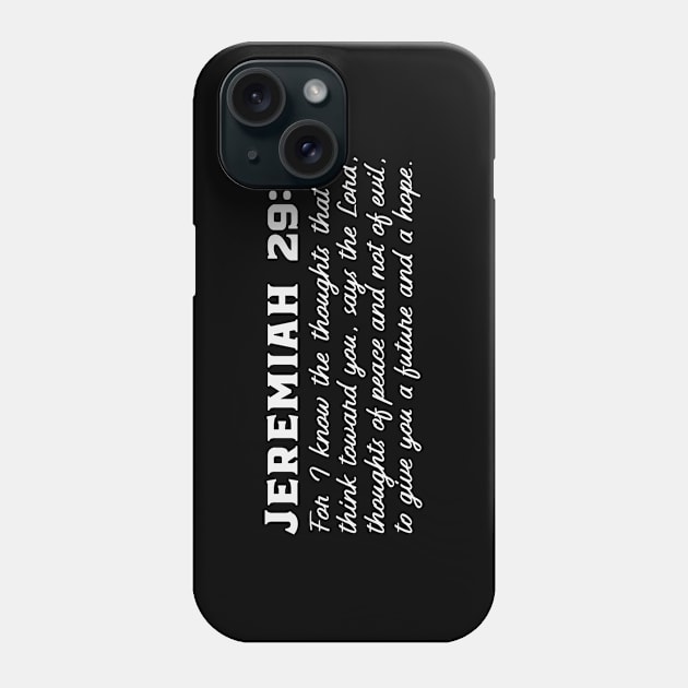 Jeremiah 29:11 For I Know The Thoughts - Christian Bible Verse Phone Case by GraceFieldPrints