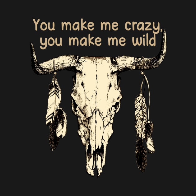 You Make Me Crazy, You Make Me Wild Bull-Skull & Feathers by GodeleineBesnard