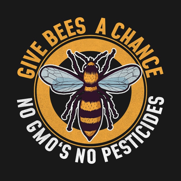 Give Bees A Chance by funkyteesfunny