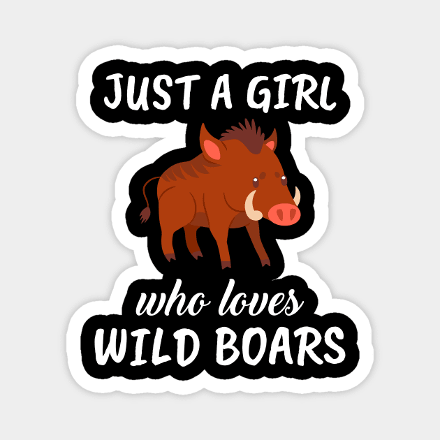 Just A Girl Who Loves Wild Boars Magnet by TheTeeBee
