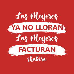 Las Mujeres Facturan T-Shirt