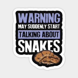 Warning Suddenly Talking About Snakes Magnet