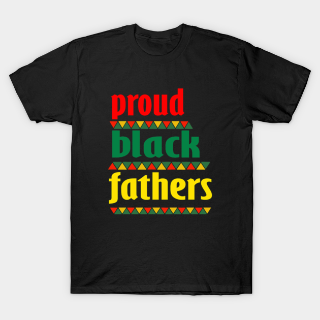 Discover Proud Black Father - Proud Black Father - T-Shirt