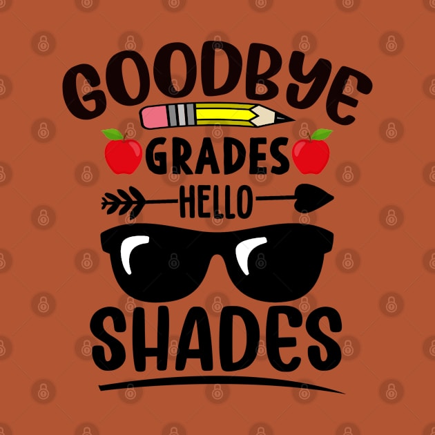 Goodbye Grades Hello Shades Funny Teacher Shirt, Teacher Appreciation, Gift for Teacher, End of Year Gift by Moe99