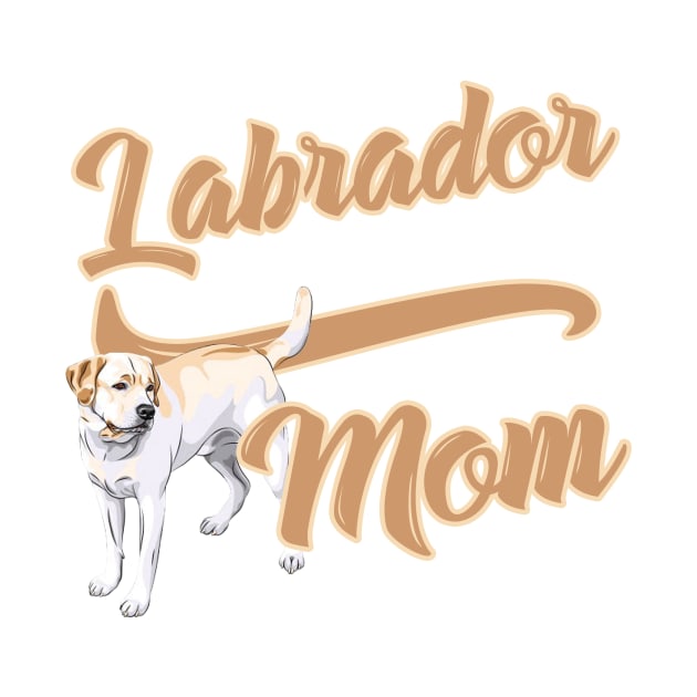 Labrador Mom! Especially for Labrador Retriever owners! by rs-designs