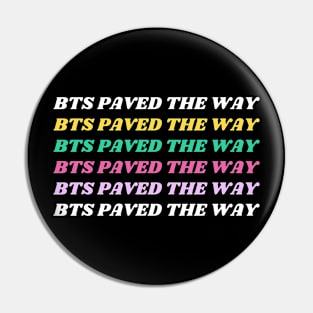 BTS Paved the Way Pin